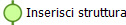  Inserisci struttura